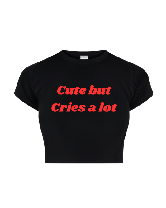 CUTE BUT CRIES ALOT BABY TEE